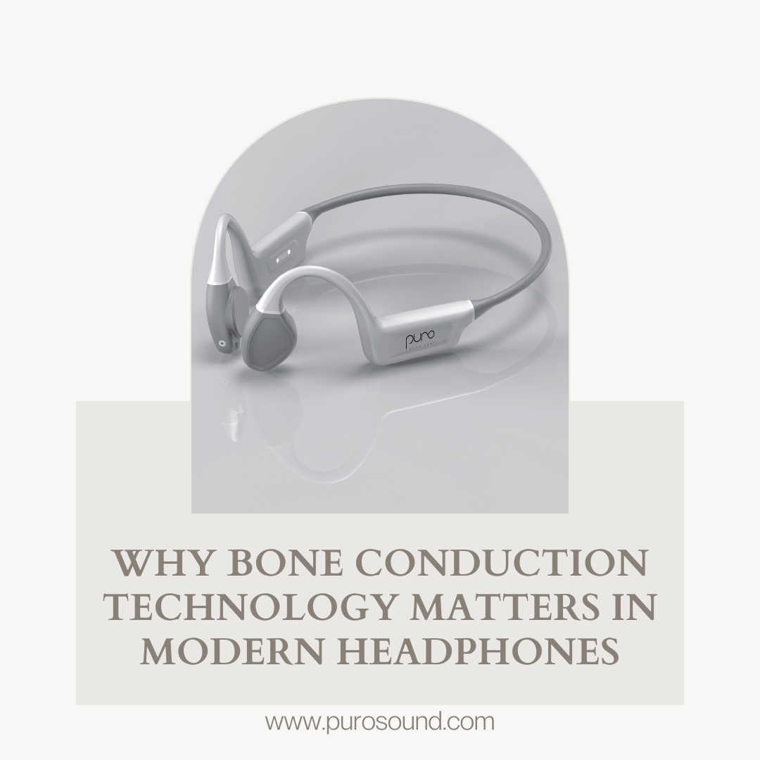 Breaking Boundaries: Why Bone Conduction Technology Matters in Modern Headphones