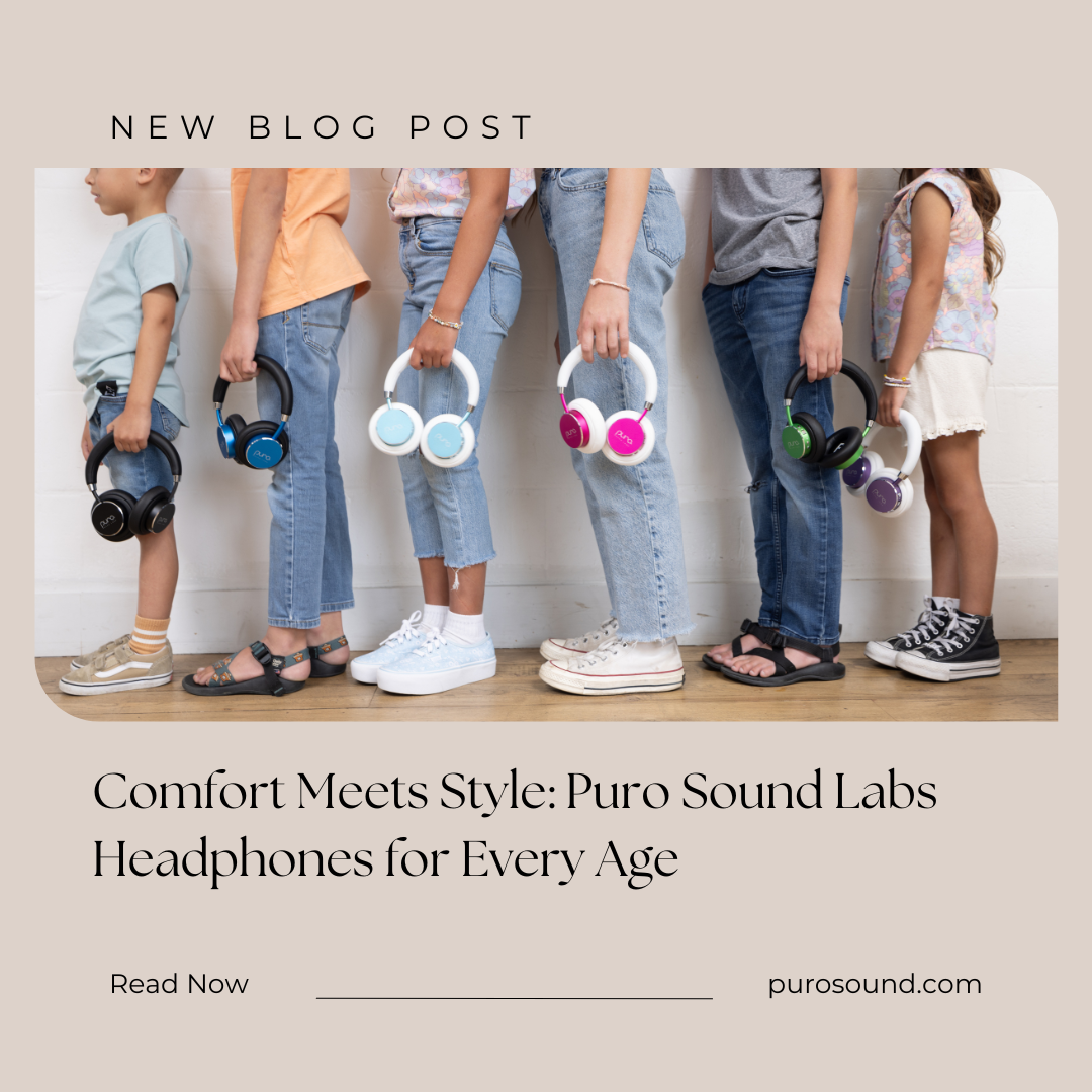 Comfort Meets Style: Puro Sound Labs Headphones for Every Age