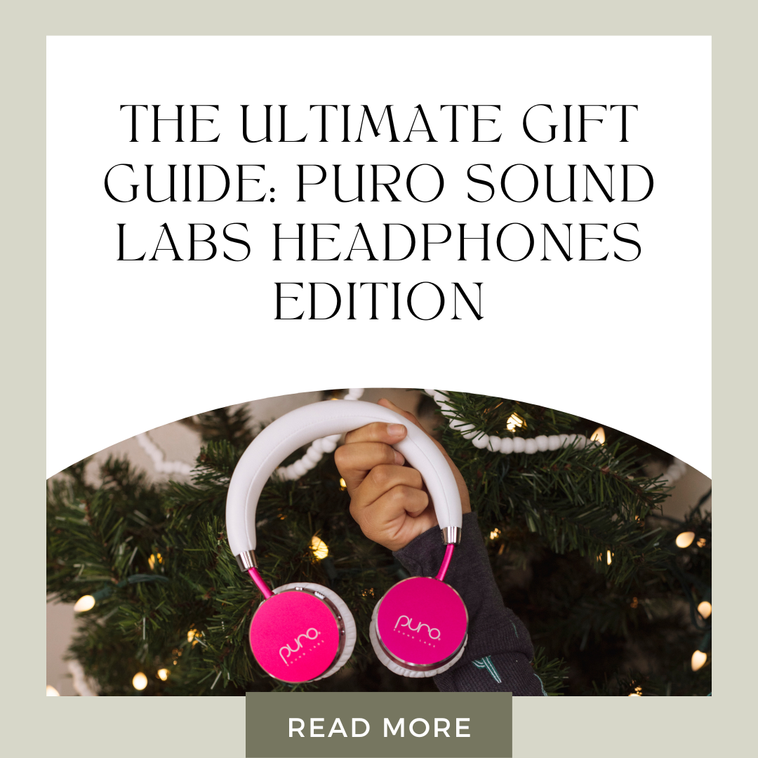 The Ultimate Gift Guide: Puro Sound Labs Headphones Edition