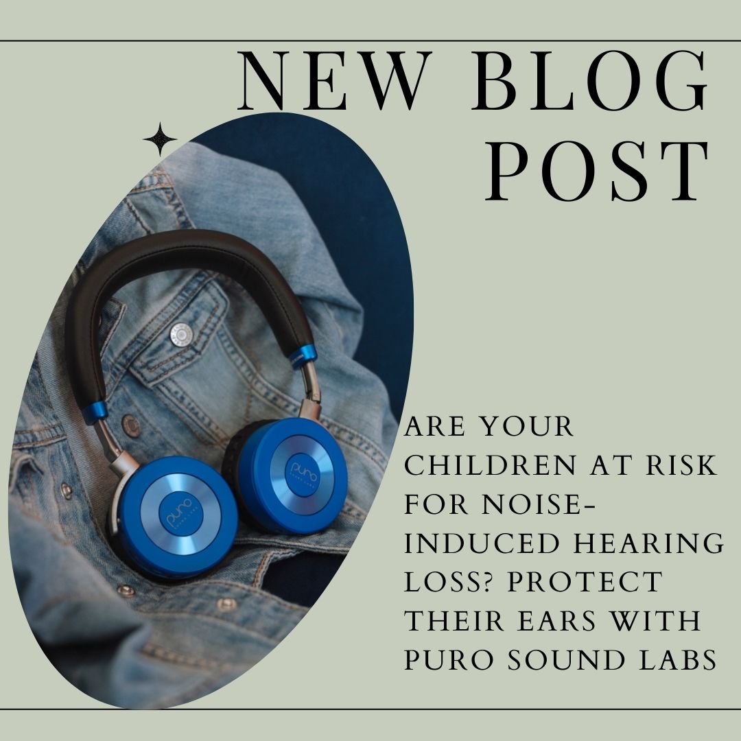 Are Your Children at Risk for Noise-Induced Hearing Loss? Protect Their Ears with Puro Sound Labs