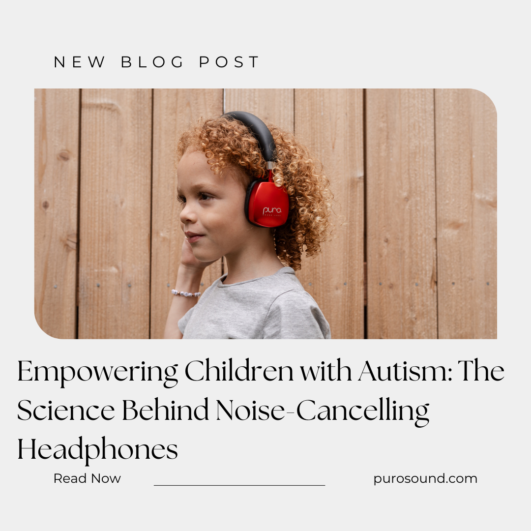Empowering Children with Autism: The Science Behind Noise-Cancelling Headphones