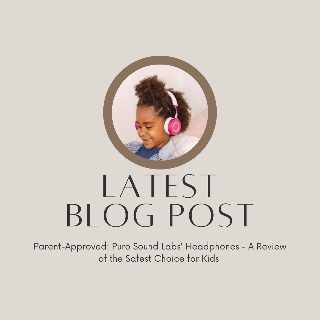 Parent-Approved: Puro Sound Labs' Headphones - A Review of the Safest Choice for Kids