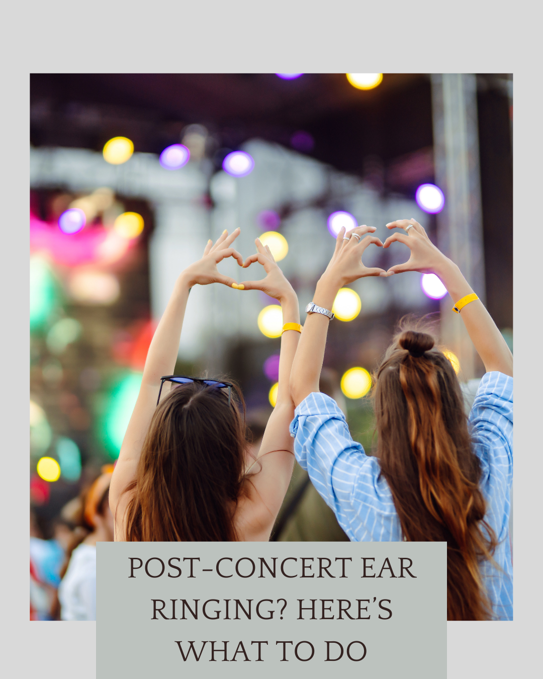 Post-Concert Ear Ringing? Here’s What to Do