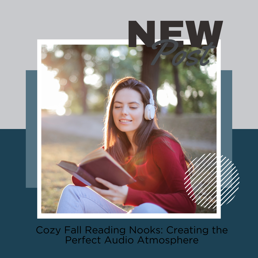 Cozy Fall Reading Nooks: Creating the Perfect Audio Atmosphere