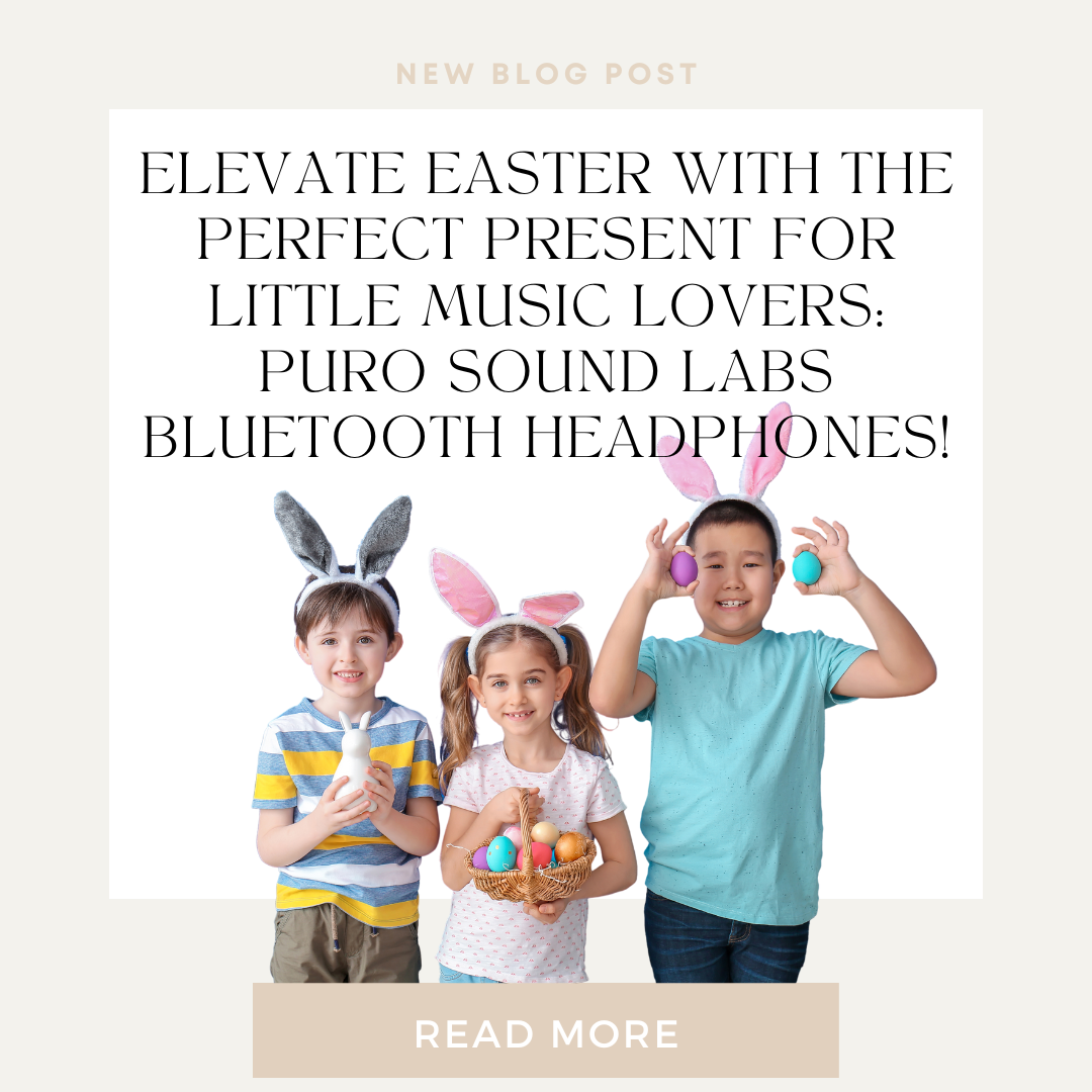 Elevate Easter with the Perfect Present for Little Music Lovers: Puro Sound Labs Bluetooth Headphones!