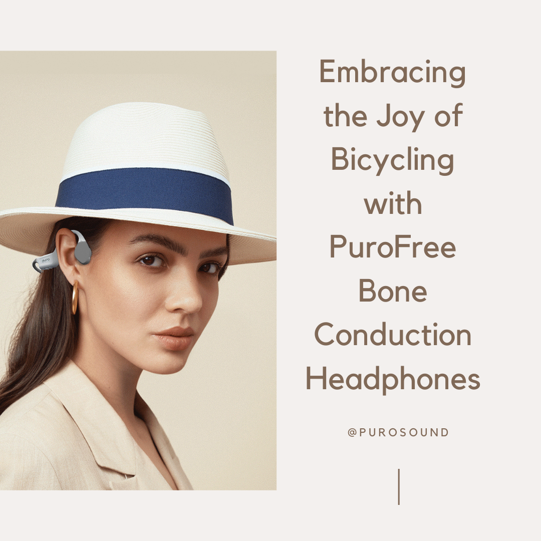 Embracing the Joy of Bicycling with PuroFree Bone Conduction Headphones