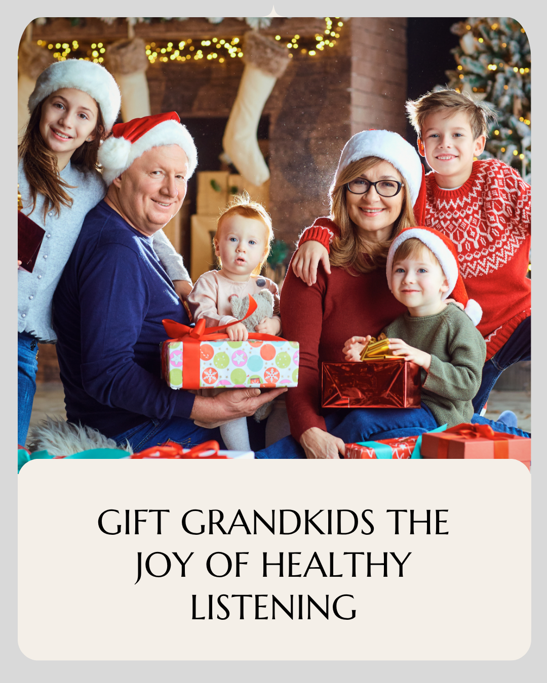 Gift Grandkids the Joy of Healthy Listening