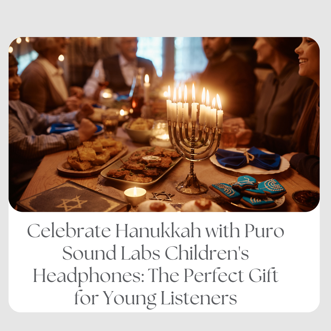 Celebrate Hanukkah with Puro Sound Labs Children's Headphones: The Perfect Gift for Young Listeners