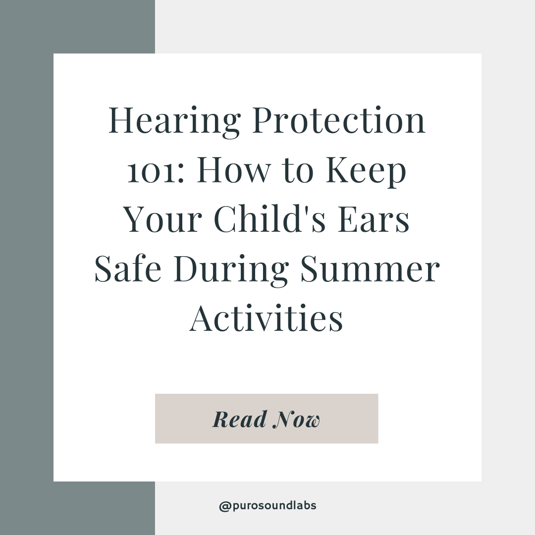 Hearing Protection 101: How to Keep Your Child's Ears Safe During Summer Activities