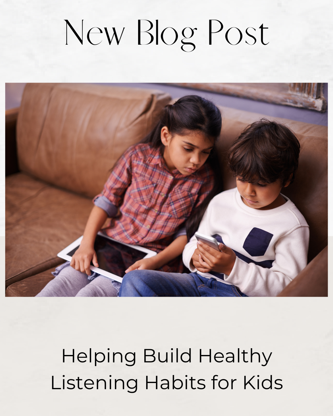 Helping Build Healthy Listening Habits for Kids