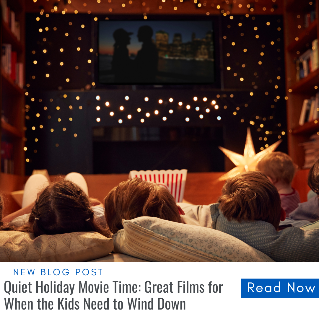 Quiet Holiday Movie Time: Great Films for When the Kids Need to Wind Down