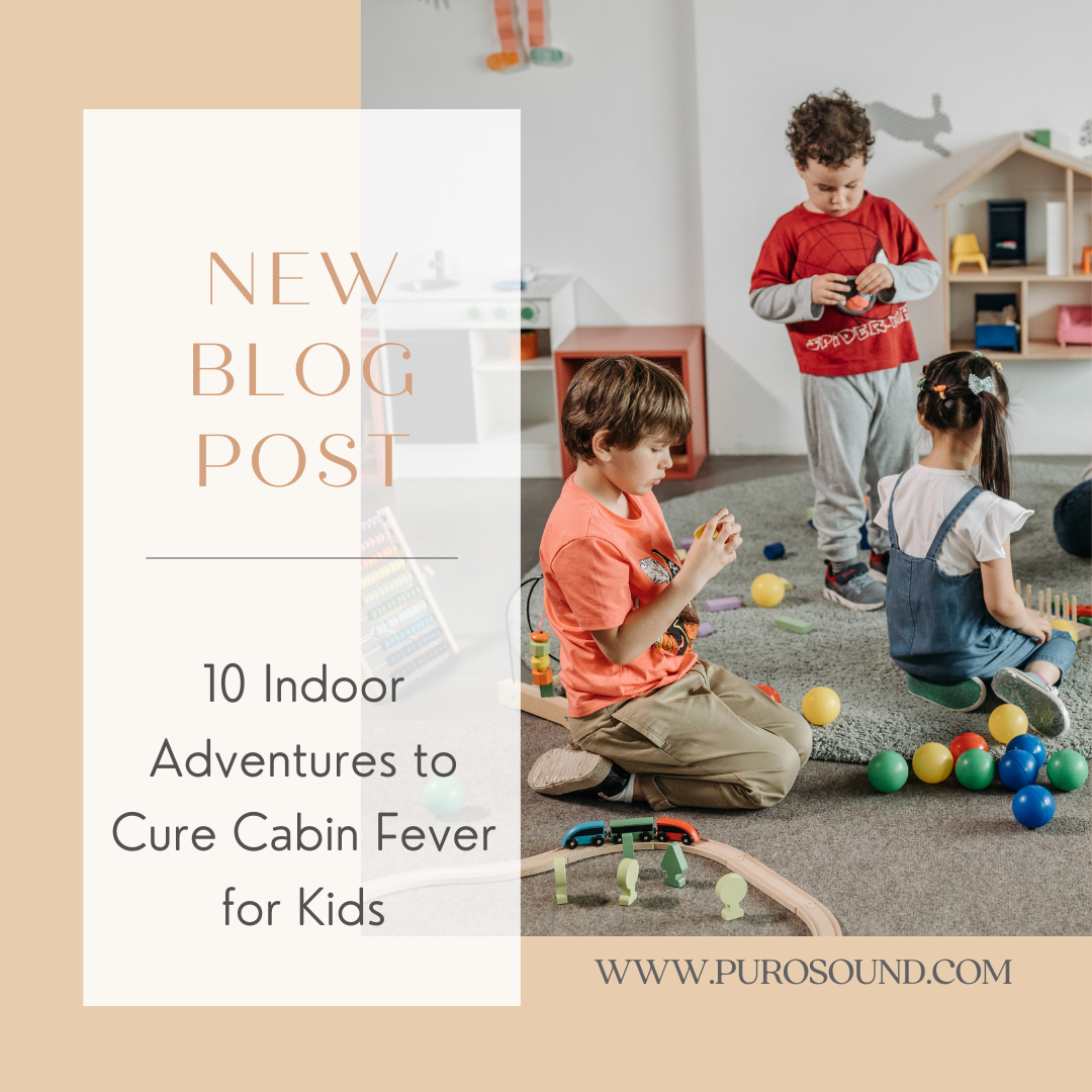 10 Indoor Adventures to Cure Cabin Fever for Kids