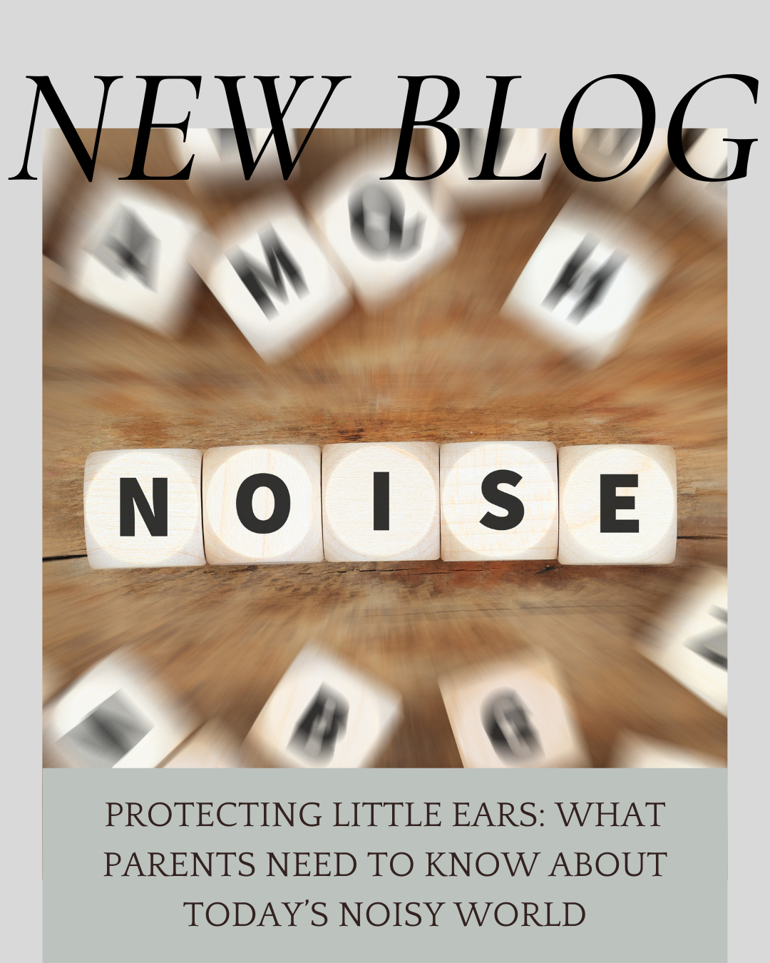 Protecting Little Ears: What Parents Need to Know About Today’s Noisy World