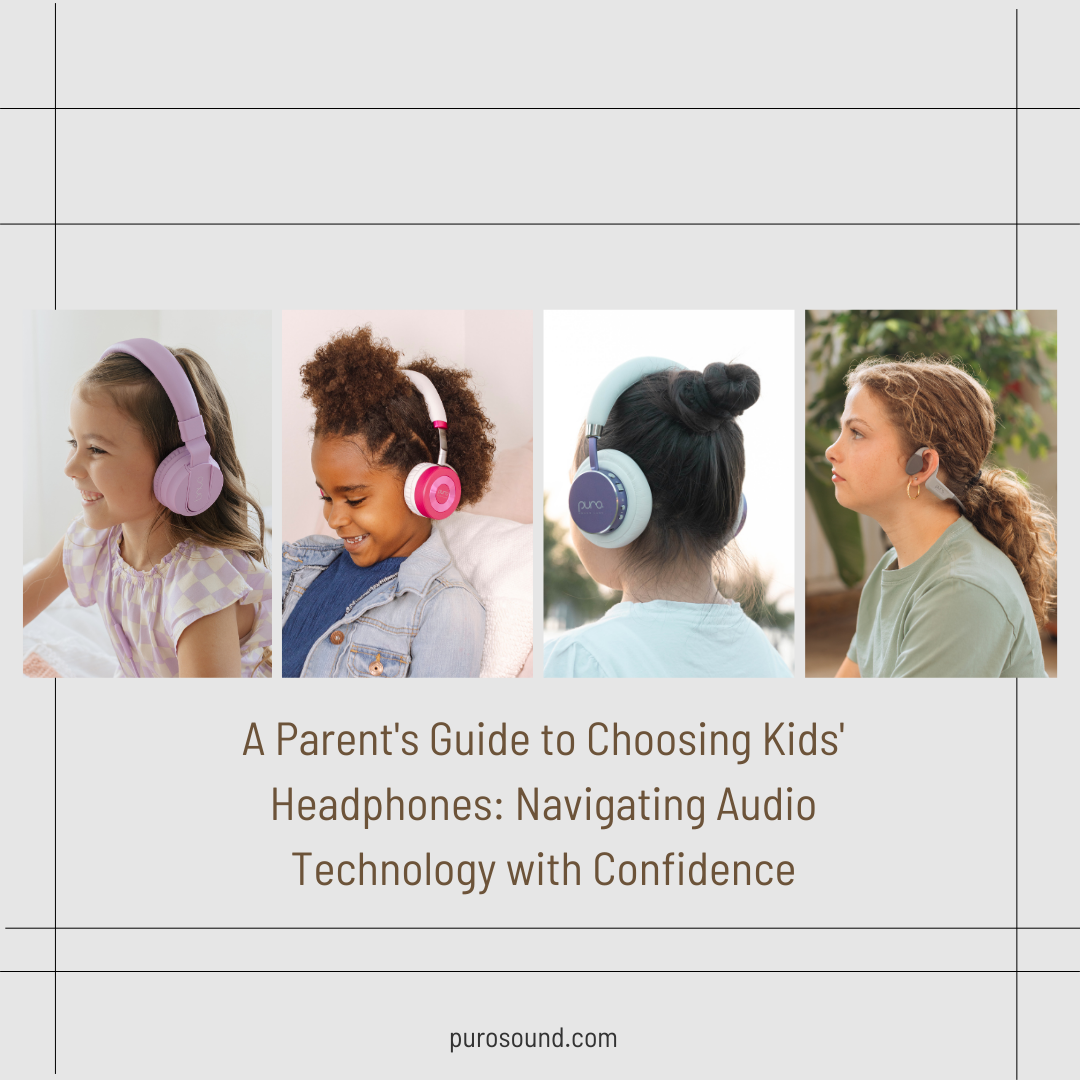 A Parent's Guide to Choosing Kids' Headphones: Navigating Audio Technology with Confidence