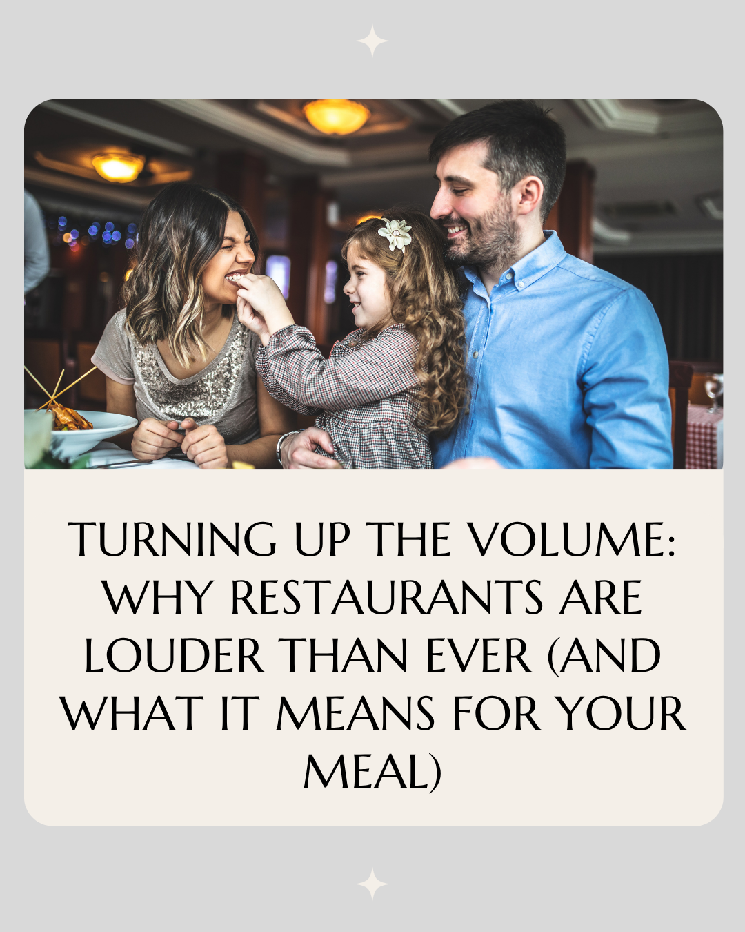 Turning Up the Volume: Why Restaurants Are Louder Than Ever (And What It Means for Your Meal)