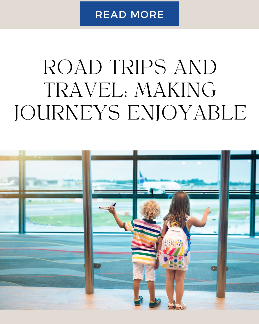 Road Trips and Travel: Making Journeys Enjoyable