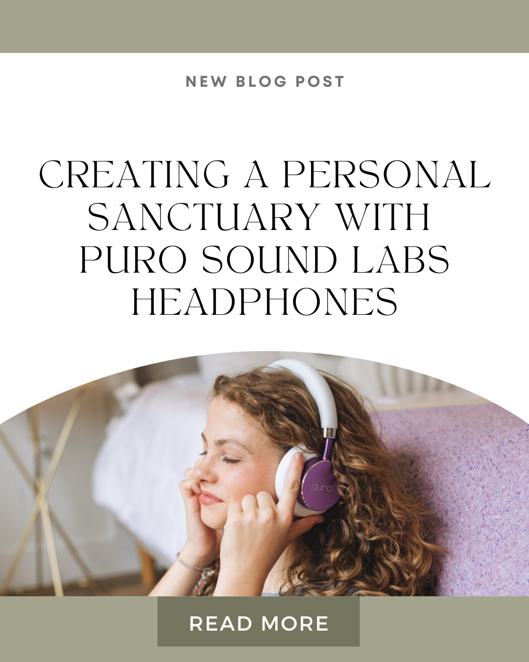 Creating a Personal Sanctuary with Puro Sound Labs Headphones